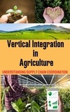  Ruchini Kaushalya - Vertical Integration in Agriculture : Understanding Supply Chain Coordination.