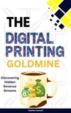  Heather Garnett - The Digital Printing Goldmine: Discovering Hidden Revenue  Streams.