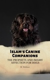  Massih - Islam's Canine Companions: The Prophets and Imams' Affection for Dogs.
