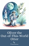  Cinncinnius - Oliver the Out-of-This-World Otter.