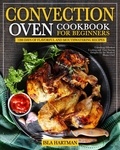  Isla Hartman - Convection Oven Cookbook for Beginners.