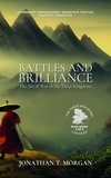  Jonathan T. Morgan - Battles and Brilliance: The Art of War in the Three Kingdoms: Legendary Commanders, Ingenious Tactics, and Epic Conflicts - The Three Kingdoms Unveiled: A Comprehensive Journey through Ancient China, #2.