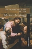  Joshua Elzner - In the Bosom of the Father: Reflections on the Prologue of John.