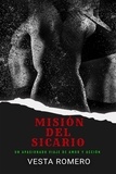  Vesta Romero - Misión del Sicario - Archivos del Sicario, #2.