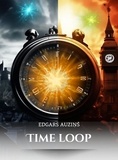  EDGARS AUZINS - Time loop.