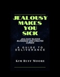  Kim Ruff-Moore - Jealousy Makes You Sick.