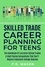  P.D. Mason - Skilled Trade Career Planning For Teens: The Handbook Of Lucrative Skilled Trades &amp; High Paying Occupations That Don't Require Expensive College Degrees.