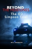  Will Anderson - Beyond the Headlines: The O.J. Simpson Trial - Behind The Mask.