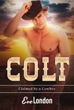  Eve London - Colt - Claimed by a Cowboy, #2.