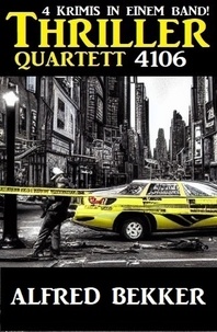  Alfred Bekker - Thriller Quartett 4106.