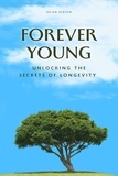  Brian Gibson - Forever Young Unlocking The Secrets of Longevity.