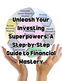  People with Books - Unleash Your Investing Superpowers: A Step-by-Step Guide to Financial Mastery.