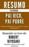  Saba Marques - Pai Rico, Pai Pobre - Resumo  Estendido- Transformando Sua Mentalidade Financeira - Desenvolvimento Pessoal &amp; Autoaperfeiçoamento - Resumos Estendidos, #1.