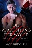  Kate Rudolph - Die Versuchung der Wölfe - Bewacht durch die Wandler, #6.