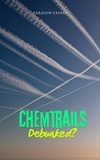  Paragon Papers - Chemtrails Debunked? - Debunked?.