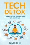  Oliver Cook - Tech Detox  A Step-by-Step Guide to Mindful Living in the Digital Age.