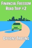 Joshua King - Financial Freedom Road Trip #2: Options Trading - Financial Freedom, #179.