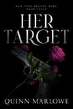  Quinn Marlowe - Her Target - New York Rogues: Rossi, #4.