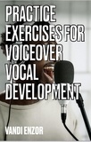  Vandi Lynnae Enzor - Practice Exercises for Voiceover Vocal Development.