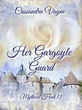  Cassandra Vayne - Her Gargoyle Guard - Mythical Heat, #12.