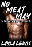  Layla Lewis - No Meat May (a Spanking MM Erotica) - Gay by the Month, #2.