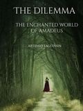  Art Saguinsin - The Dilemma- The Enchanted World of Amadeus.