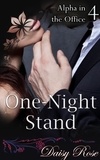  Daisy Rose - One-Night Stand - Alpha in the Office.