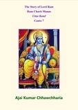  Ajai Kumar Chhawchharia - The Story of Lord Ram, Ram Charit Manas, Uttar Kand, Canto 7.