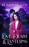  Jeannie Lin - Love, Death &amp; Lanterns - Lotus Palace, #6.