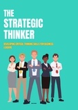  Vanessa Vanhorn - The Strategic Thinker: Developing Critical Thinking Skills for Business Leaders.