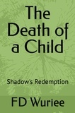  FD Wuriee - The Death Of a Child: Shadow's Redemption.