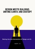 Gopi K - Design Meets Dialogue: Uniting Canva and ChatGPT.