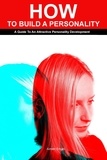  Aimen Eman - How to Build a Personality: A Guide To An Attractive Personality Development.