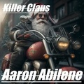  Aaron Abilene - Killer Claus.