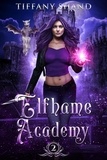  Tiffany Shand - Elfhame Academy - Elfhame Academy, #2.