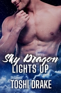  Toshi Drake - Sky Dragon Lights Up - Elements of Dragons, #3.