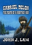  John J. Law - Gabriel Delon - The Death of a Mountain Man.