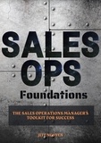  Jeff Nguyen - Sales Ops Foundations: The Sales Operations Manager's Toolkit for Success.