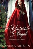  Sandra Ardoin - The Yuletide Angel - Barnes Brothers, #1.