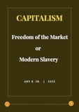  Ary S. Jr. - Capitalism: Freedom of the Market or Modern Slavery.