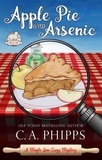  C. A. Phipps - Apple Pie and Arsenic - Maple Lane Mysteries.