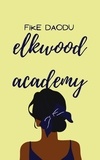  Fike Daodu - Elkwood Academy.