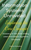  Patrick Mukosha - “Information Systems Unraveled: Exploring the Core Concepts” - GoodMan, #1.