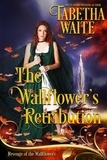  Tabetha Waite - The Wallflower's Retribution - Revenge of the Wallflowers, #31.