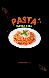  Raffaele Fran - Pasta Gluten Free.