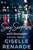  Giselle Renarde - Sexy Surprises with Strangers - Sexy Surprises, #11.