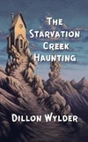  Dillon Wylder - The Starvation Creek Haunting.