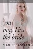  Max Sebastian - You May Kiss The Bride.
