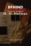  Will Anderson - Behind the Mask: The Devil's Architect H. H. Holmes - Behind The Mask.