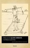  José Eusebio Chirino Camacho et  Librerío editores - Fábulas de Juan Miraya y otros cuentos.